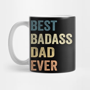 Dad Best Badass Dad Ever. Gift Mug